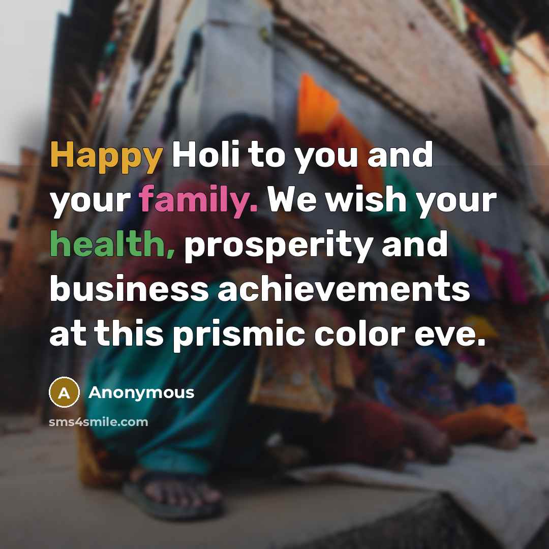 “Happy Holi to you and your family. We wish your…” quote by Anonymous