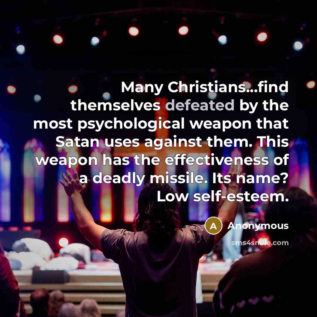 “Many Christians...find themselves defeated by the most psychological weapon that…” quote by Anonymous