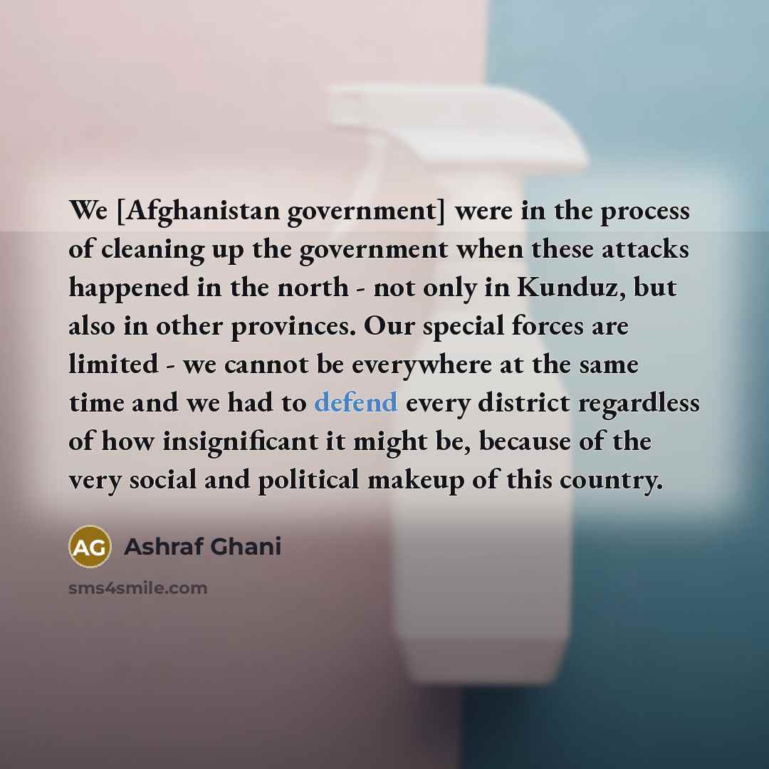 “We [Afghanistan government] were in the process of cleaning up…” quote by Ashraf Ghani