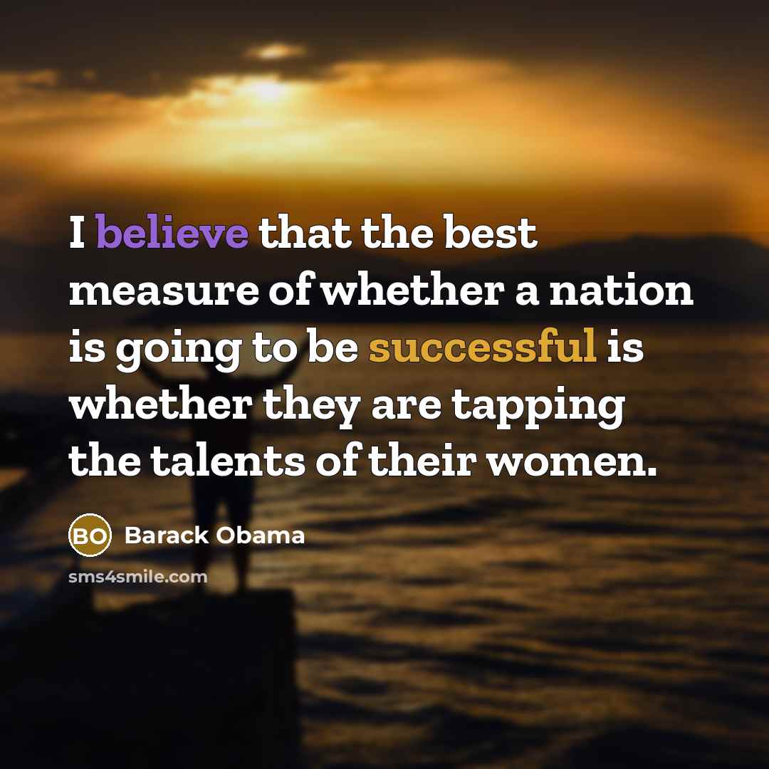 “I believe that the best measure of whether a nation…” quote by Barack Obama