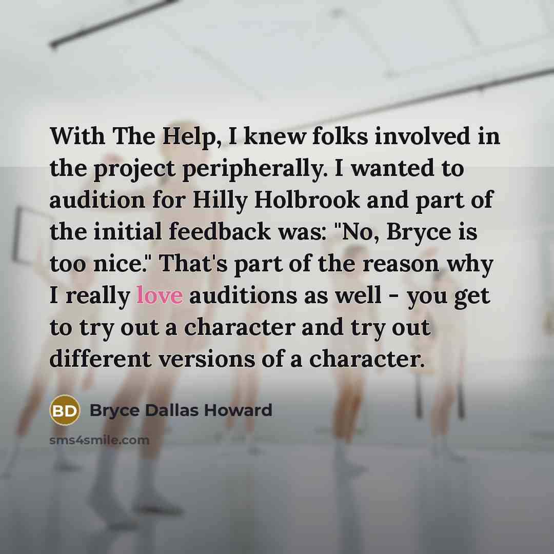 “With The Help, I knew folks involved in the project…” quote by Bryce Dallas Howard