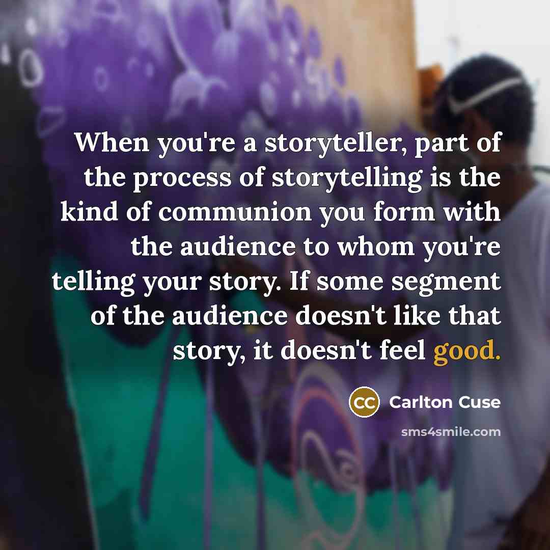 “When you're a storyteller, part of the process of storytelling…” quote by Carlton Cuse