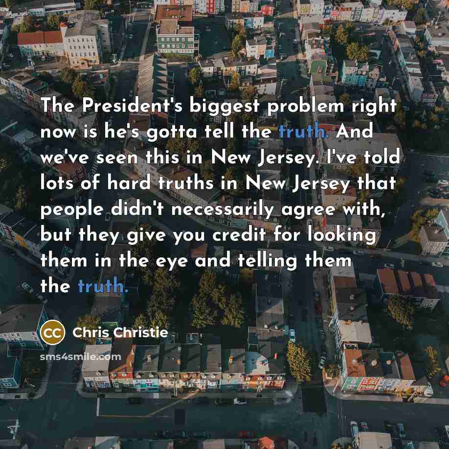 “The President's biggest problem right now is he's gotta tell…” quote by Chris Christie