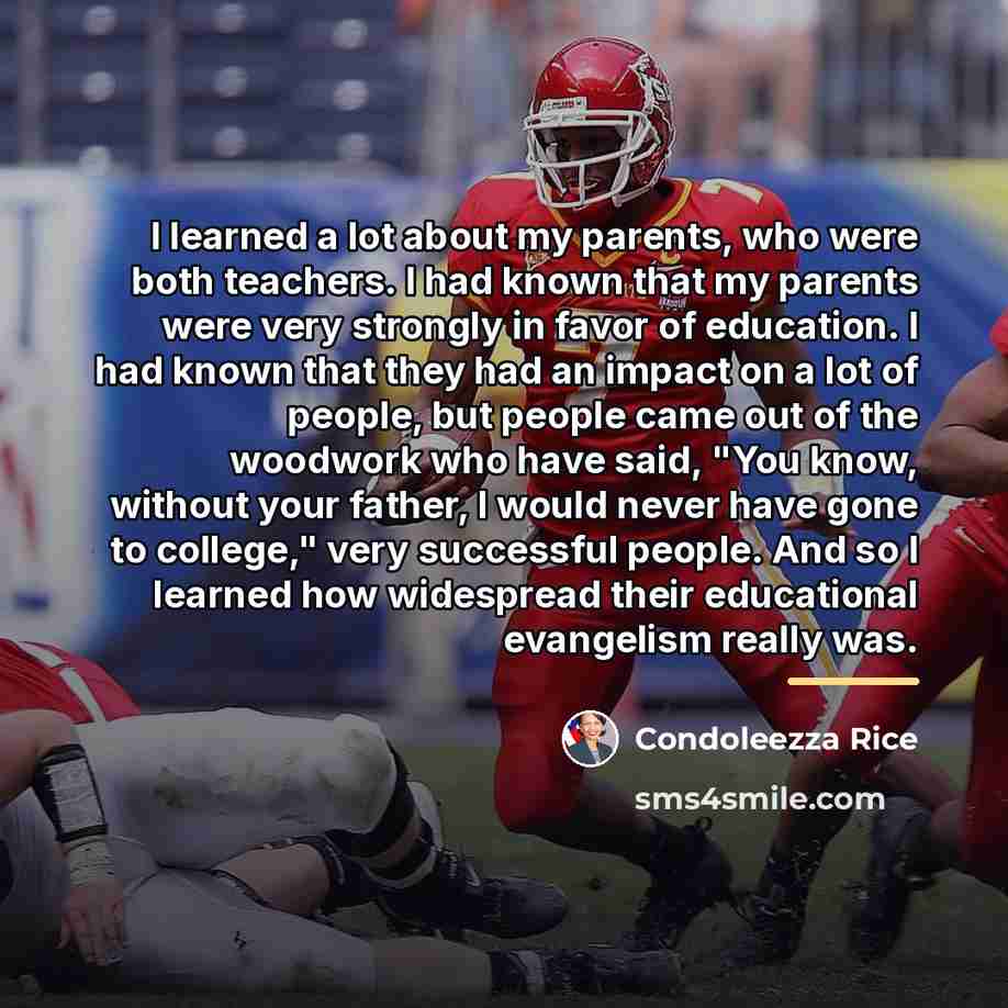 “I learned a lot about my parents, who were both…” quote by Condoleezza Rice