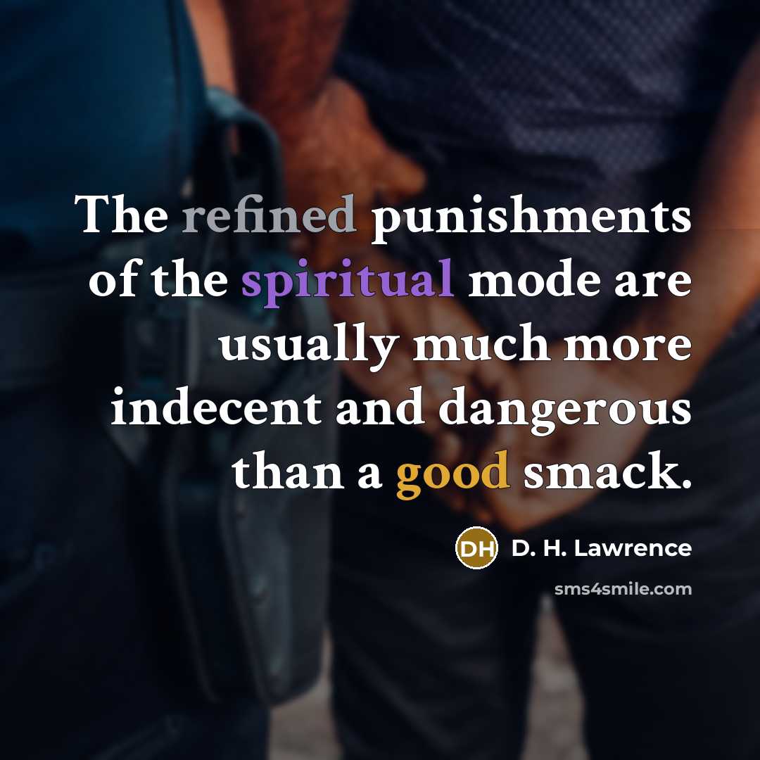“The refined punishments of the spiritual mode are usually much…” quote by D. H. Lawrence