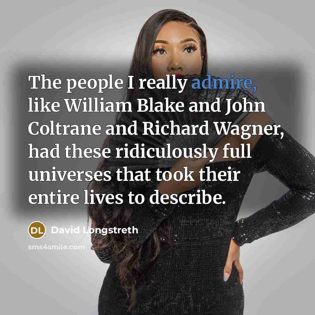 “The people I really admire, like William Blake and John…” quote by David Longstreth
