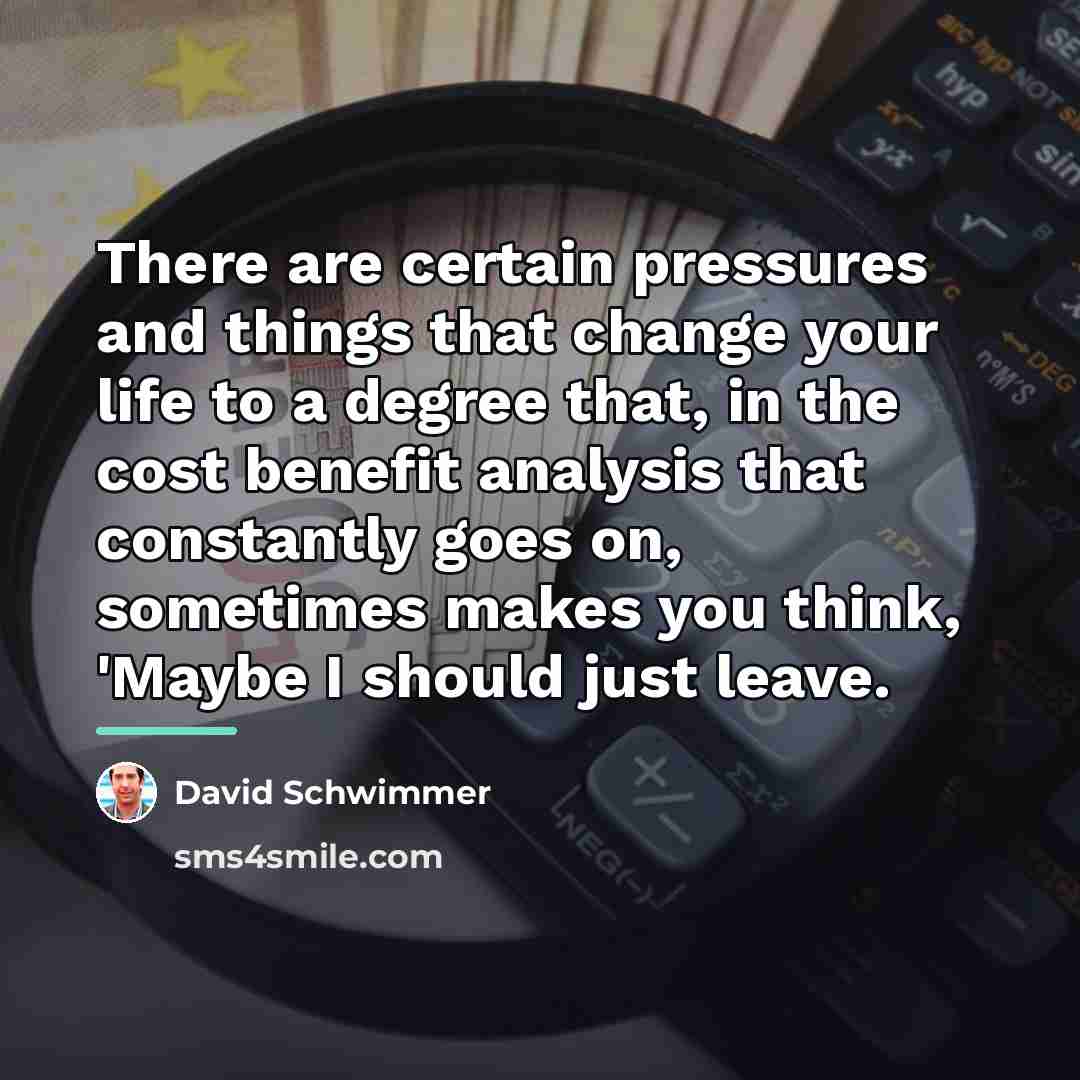“There are certain pressures and things that change your life…” quote by David Schwimmer