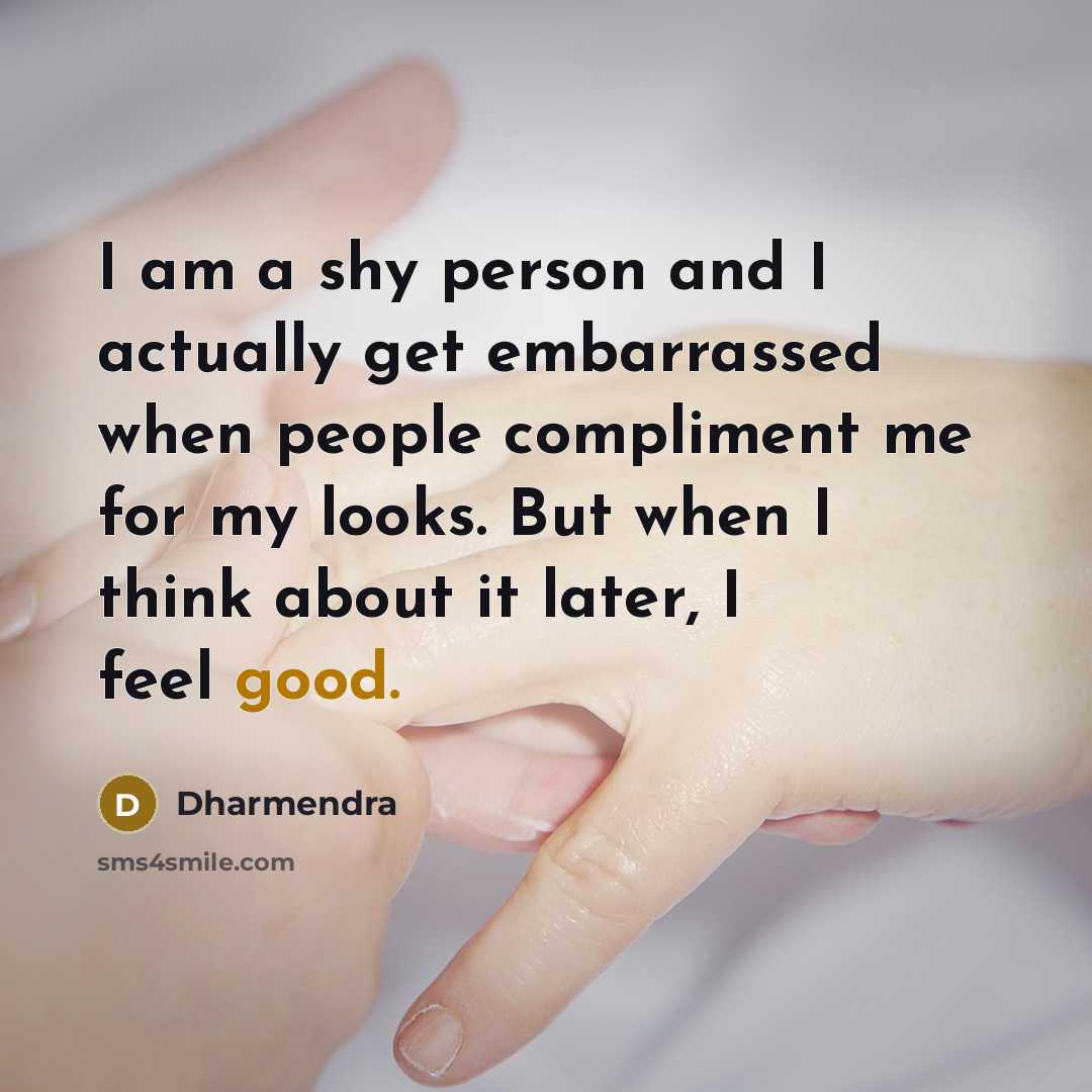 “I am a shy person and I actually get embarrassed…” quote by Dharmendra