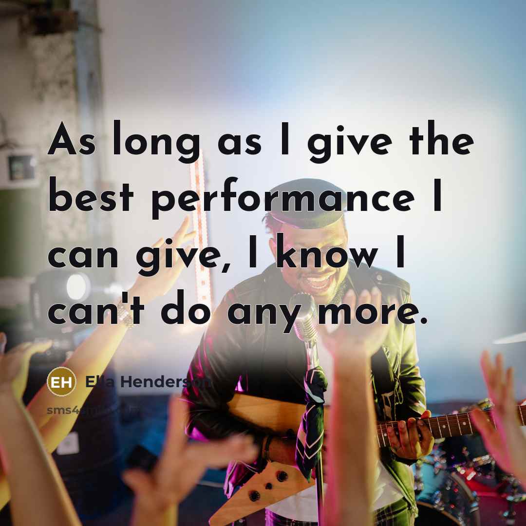“As long as I give the best performance I can…” quote by Ella Henderson