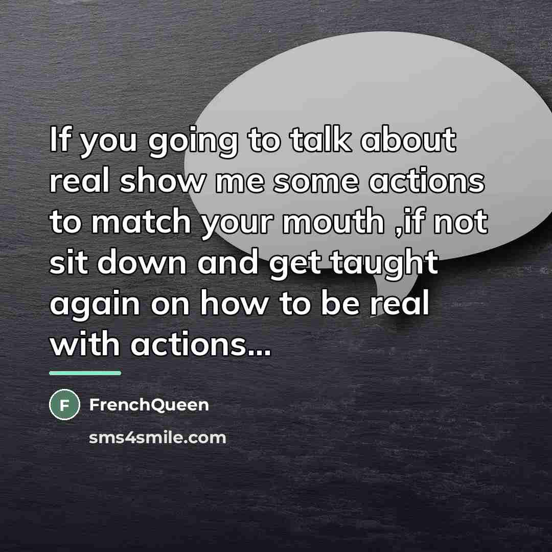 “If you going to talk about real show me some…” quote by Frenchqueen