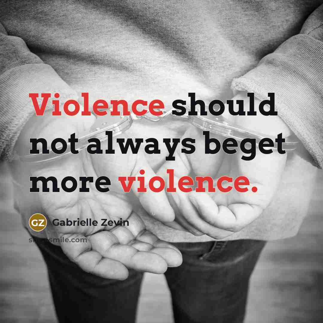 “Violence should not always beget more violence.…” quote by Gabrielle Zevin