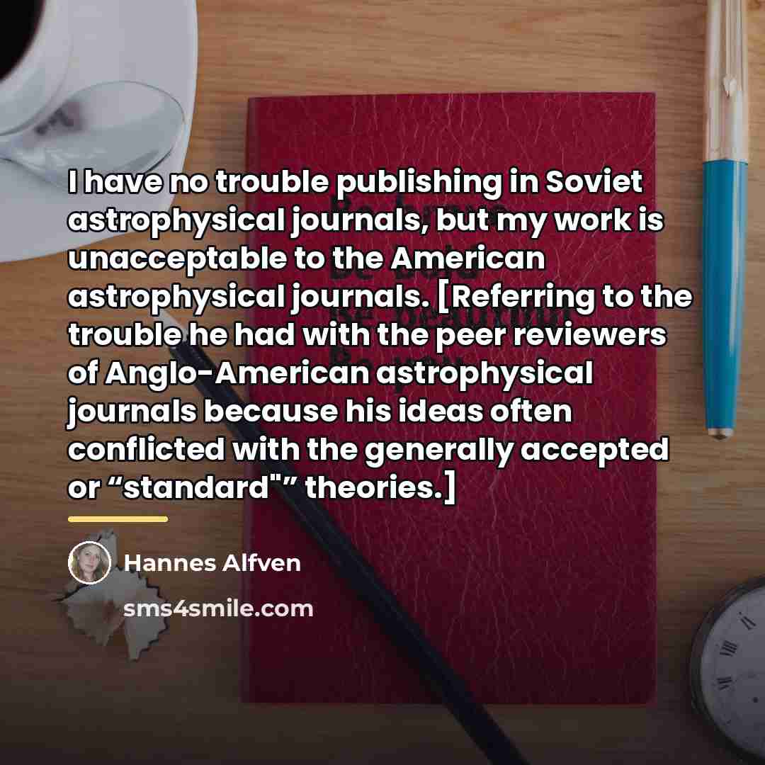 “I have no trouble publishing in Soviet astrophysical journals, but…” quote by Hannes Alfven