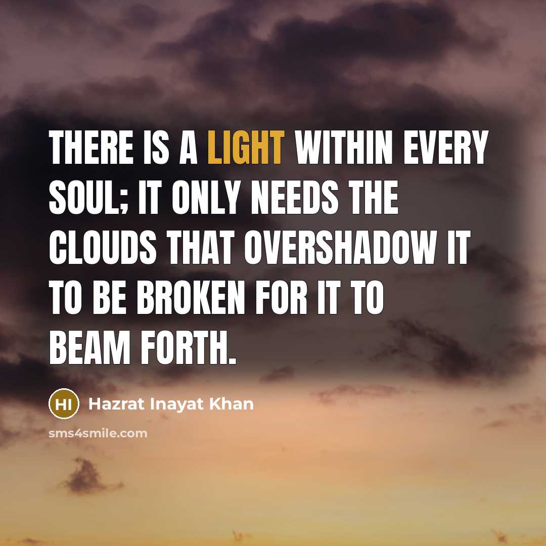 “There is a light within every soul; it only needs…” quote by Hazrat Inayat Khan