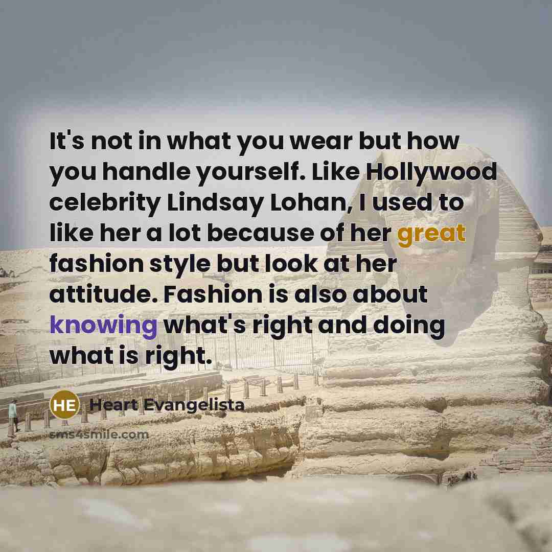“It's not in what you wear but how you handle…” quote by Heart Evangelista
