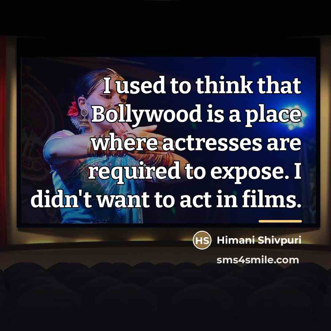 “I used to think that Bollywood is a place where…” quote by Himani Shivpuri