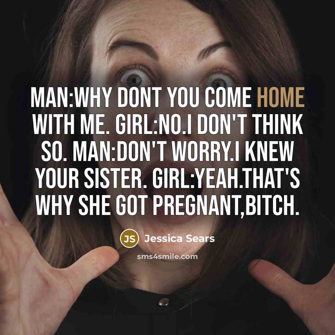 “Man:Why dont you come home with me. Girl:No.I don't think…” quote by Jessica Sears
