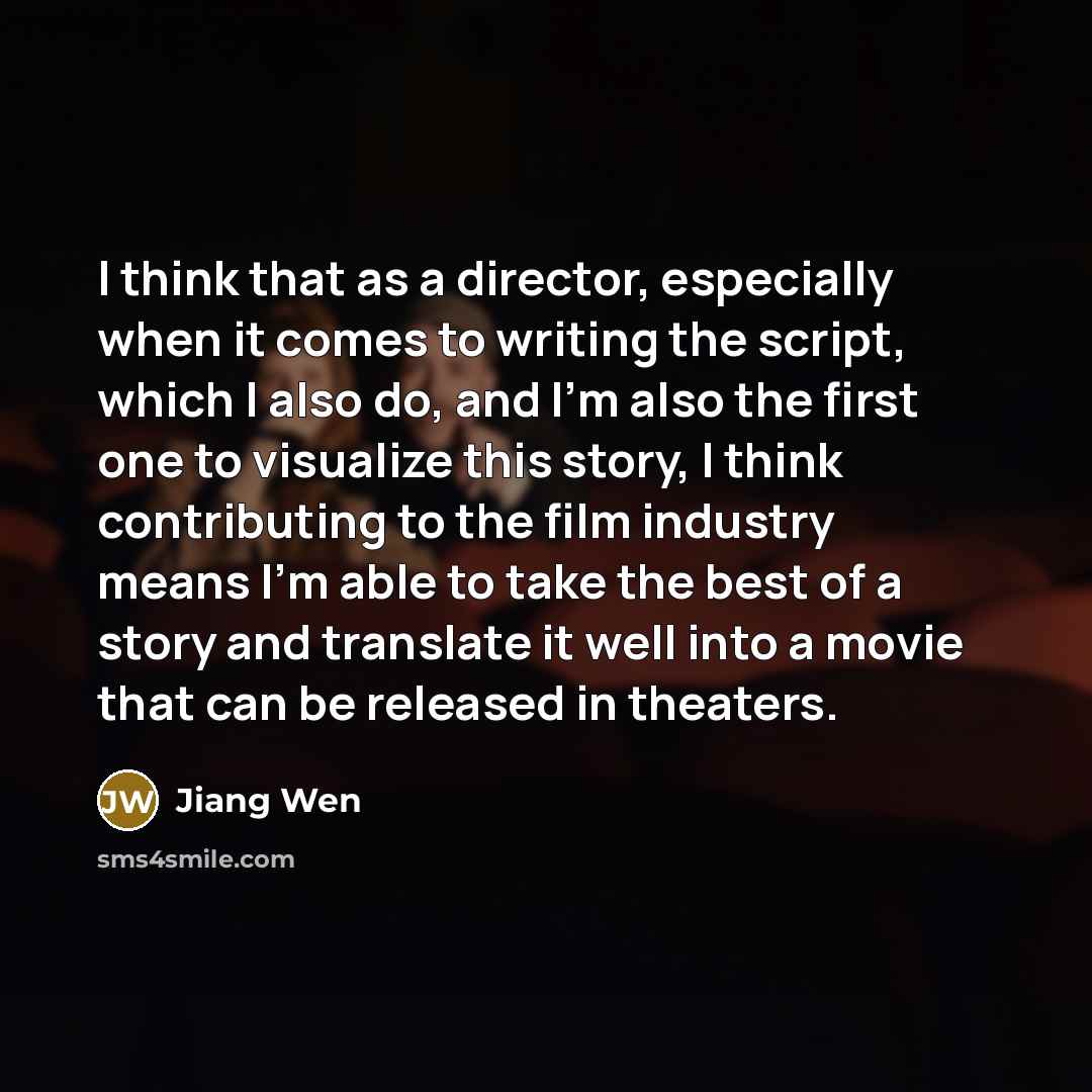 “I think that as a director, especially when it comes…” quote by Jiang Wen