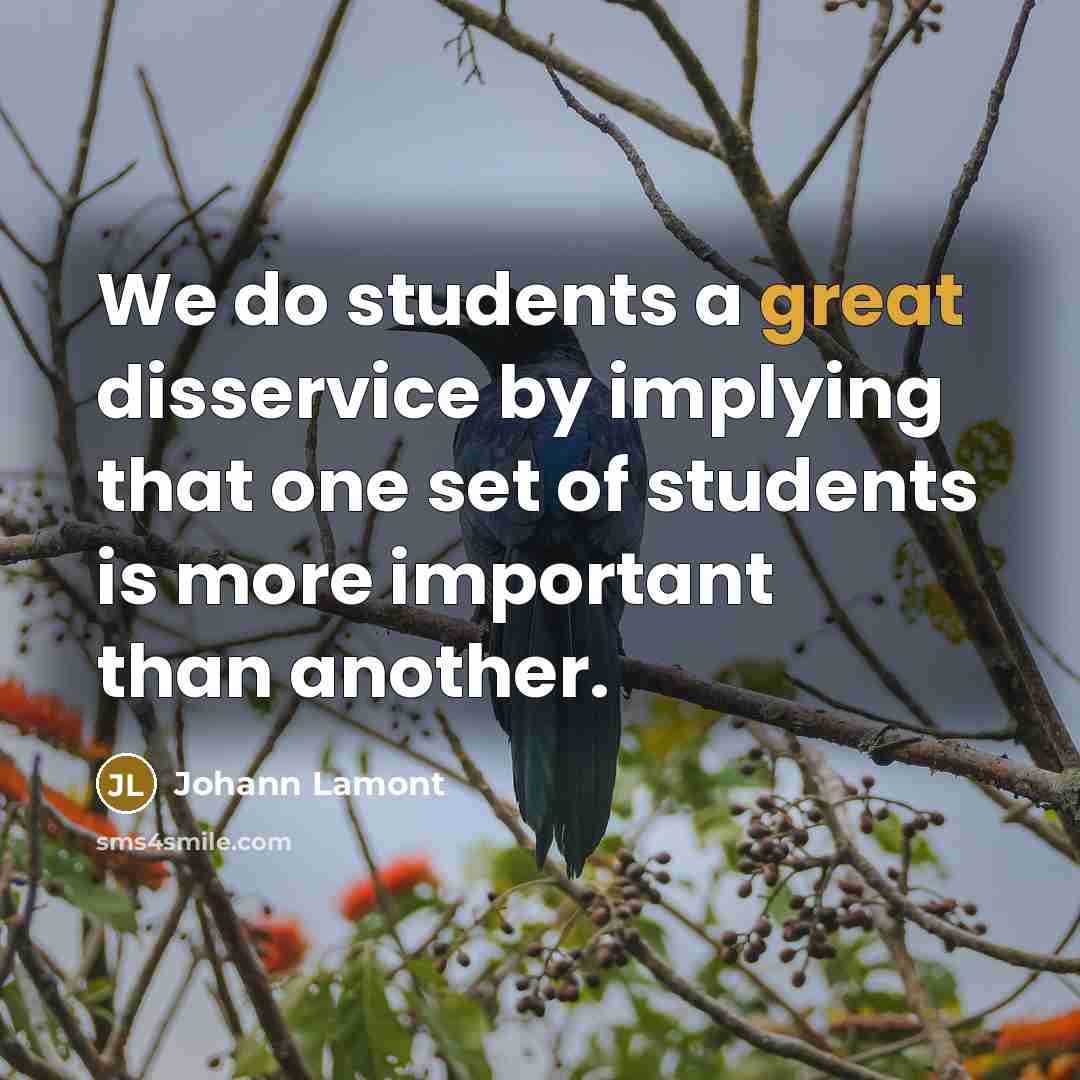 “We do students a great disservice by implying that one…” quote by Johann Lamont