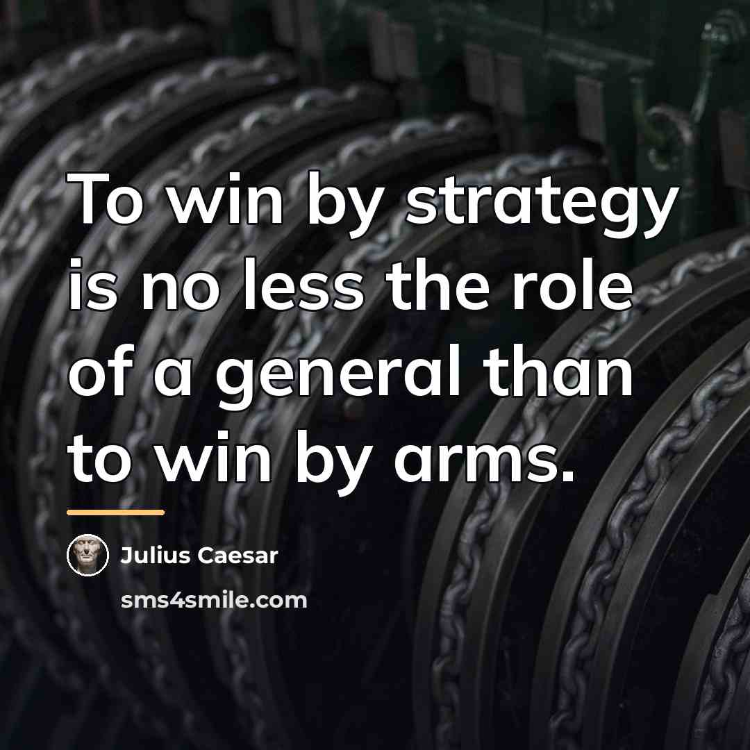 “To win by strategy is no less the role of…” quote by Julius Caesar