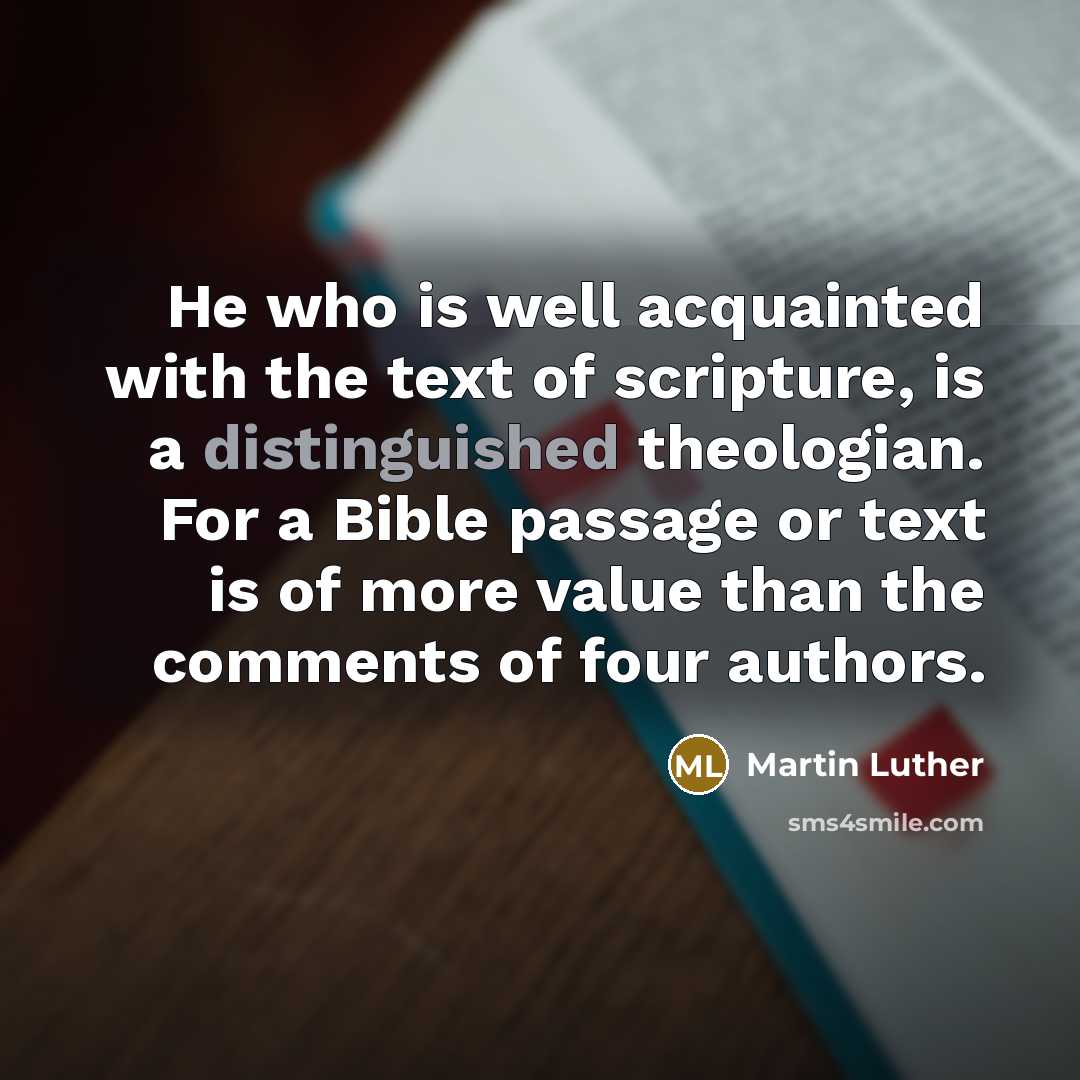 “He who is well acquainted with the text of scripture,…” quote by Martin Luther