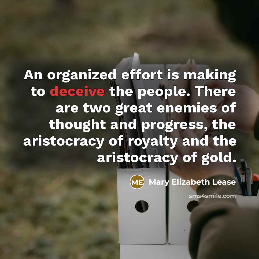“An organized effort is making to deceive the people. There…” quote by Mary Elizabeth Lease