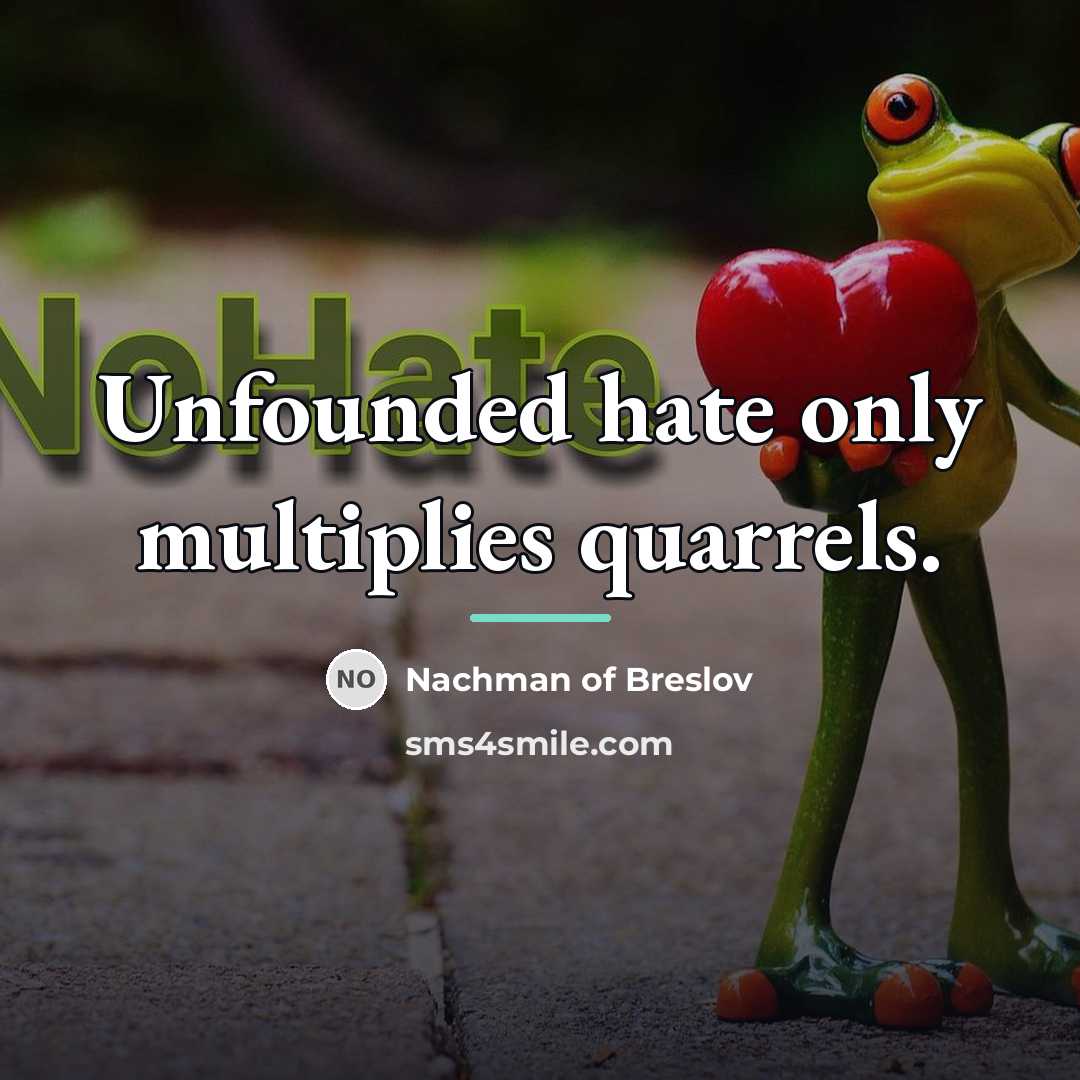 “Unfounded hate only multiplies quarrels.…” quote by Nachman of Breslov