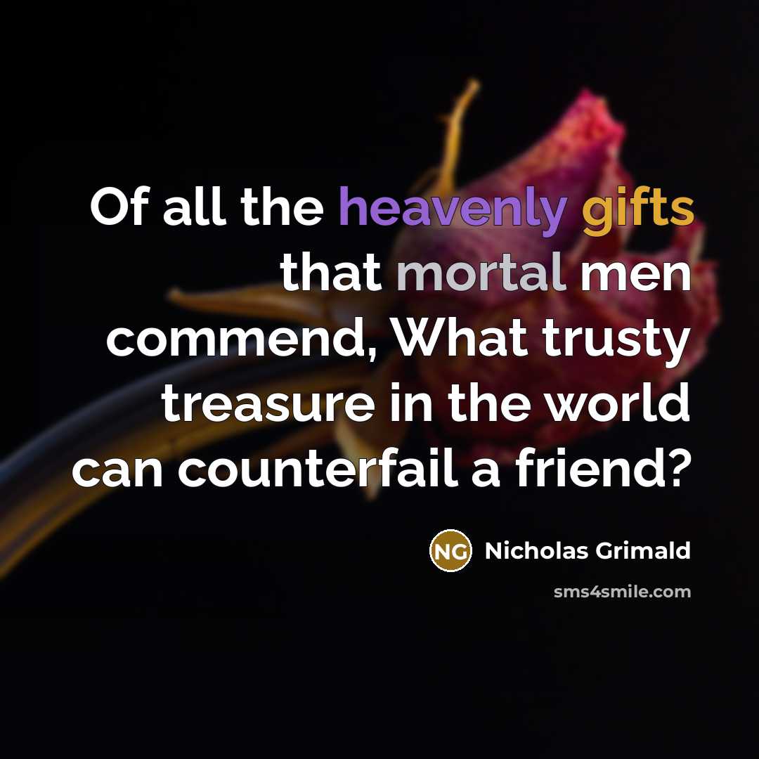 “Of all the heavenly gifts that mortal men commend, What…” quote by Nicholas Grimald