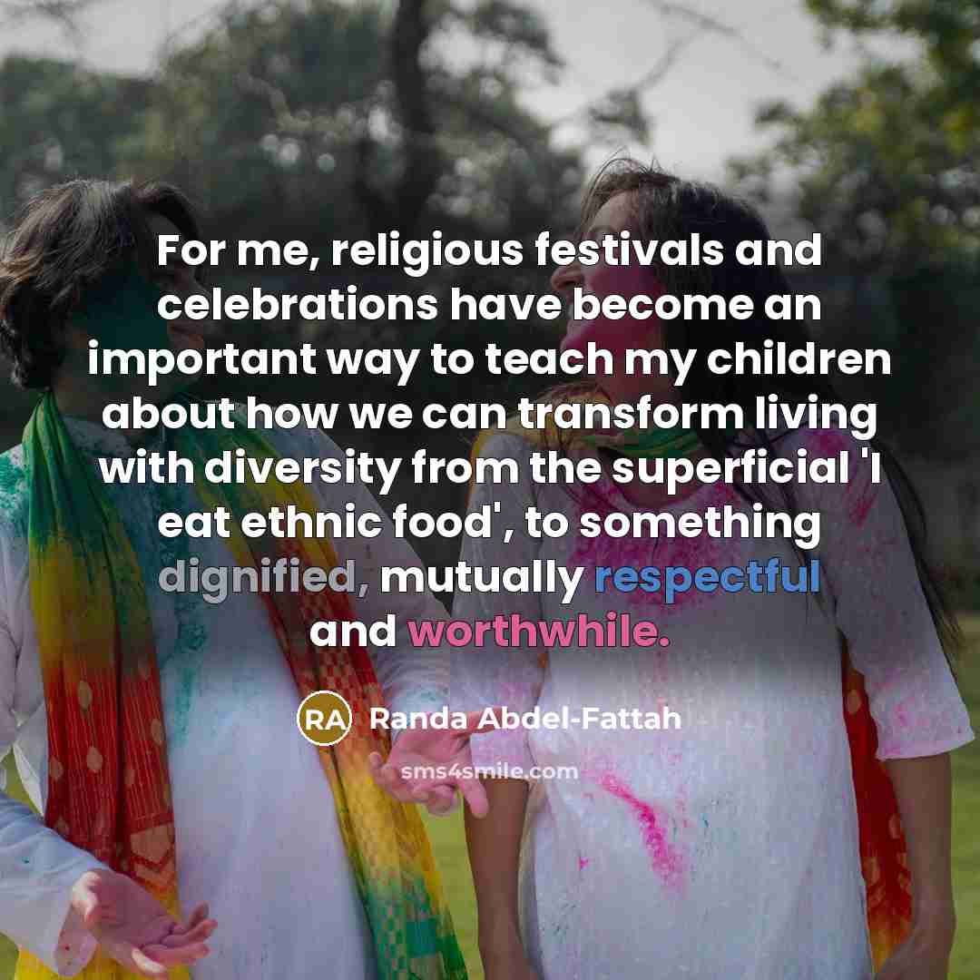 “For me, religious festivals and celebrations have become an important…” quote by Randa Abdel-Fattah