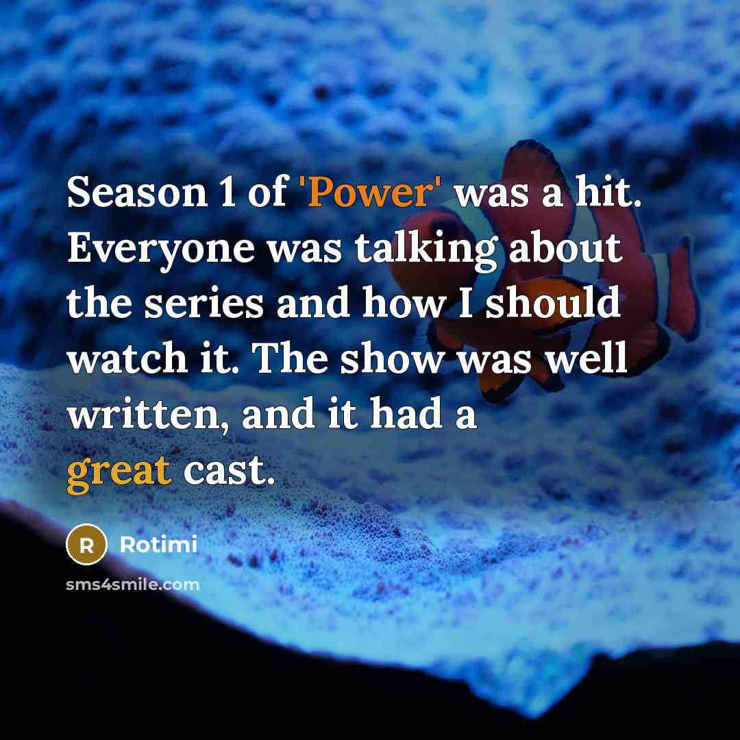 “Season 1 of 'Power' was a hit. Everyone was talking…” quote by Rotimi