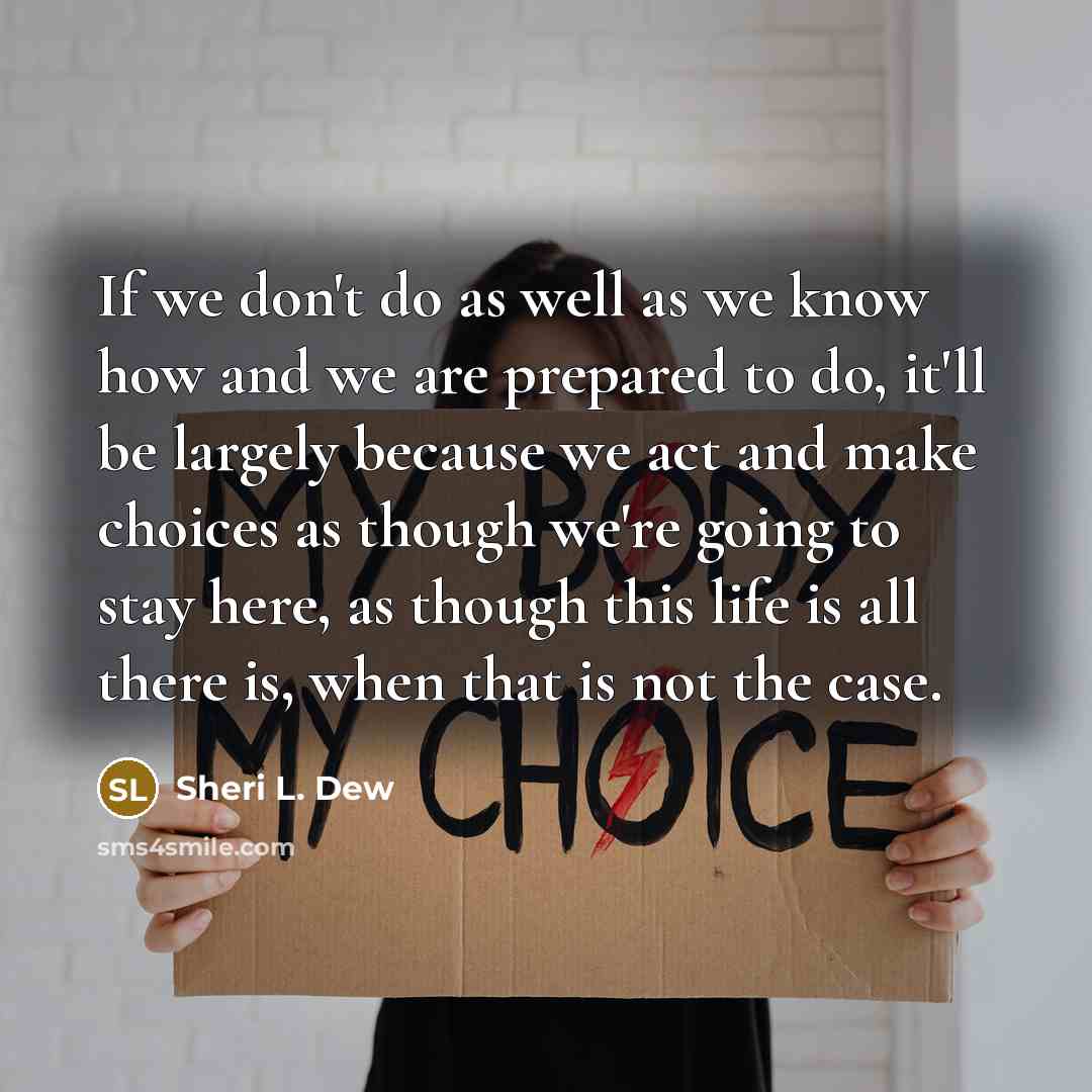 “If we don't do as well as we know how…” quote by Sheri L. Dew