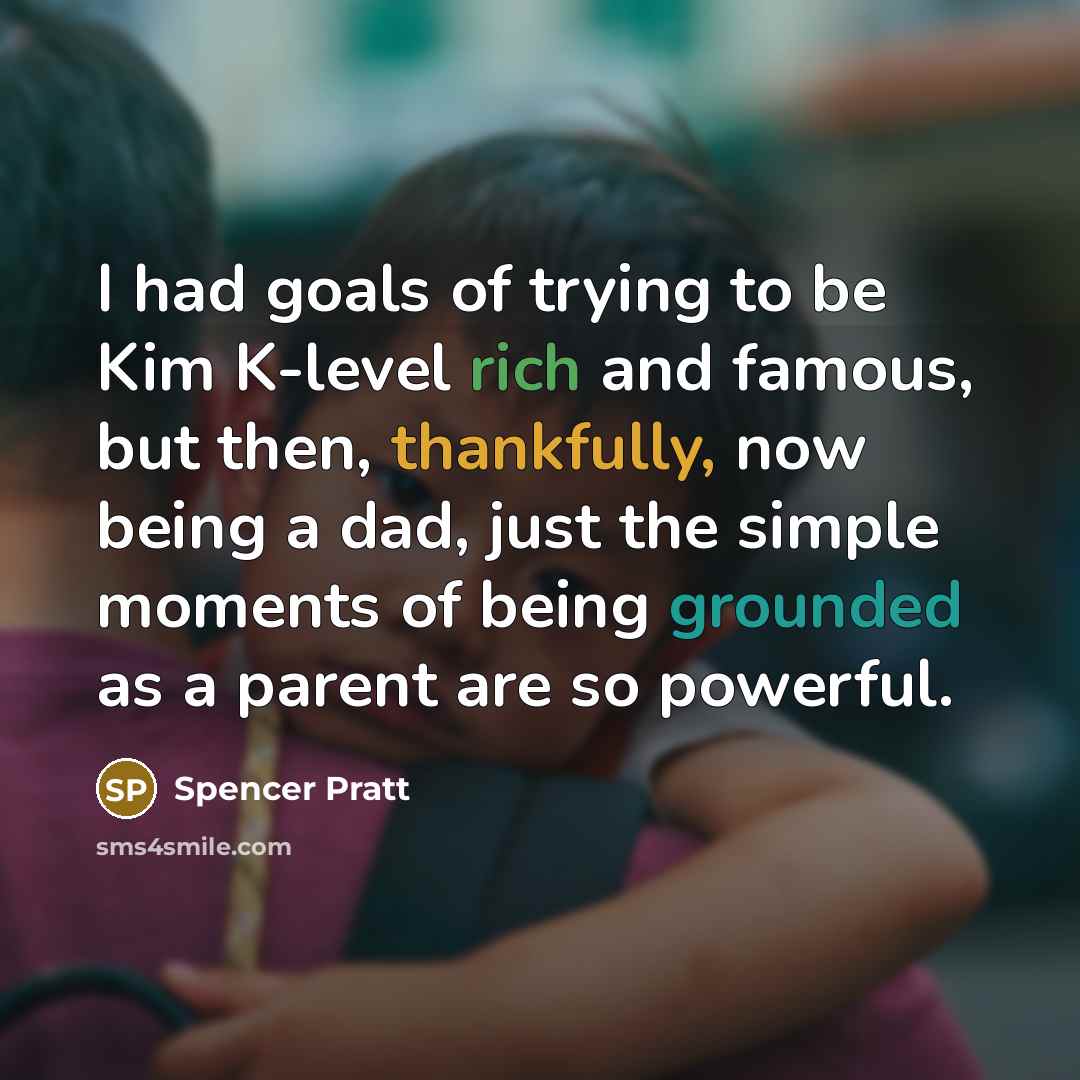“I had goals of trying to be Kim K-level rich…” quote by Spencer Pratt