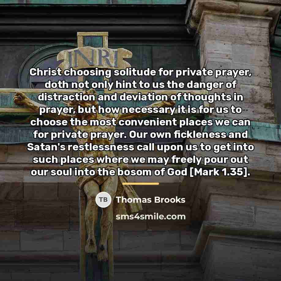 “Christ choosing solitude for private prayer, doth not only hint…” quote by Thomas Brooks