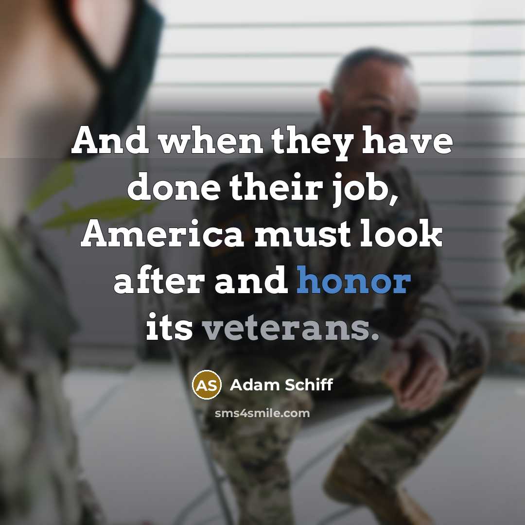 “And when they have done their job, America must look…” quote by Adam Schiff