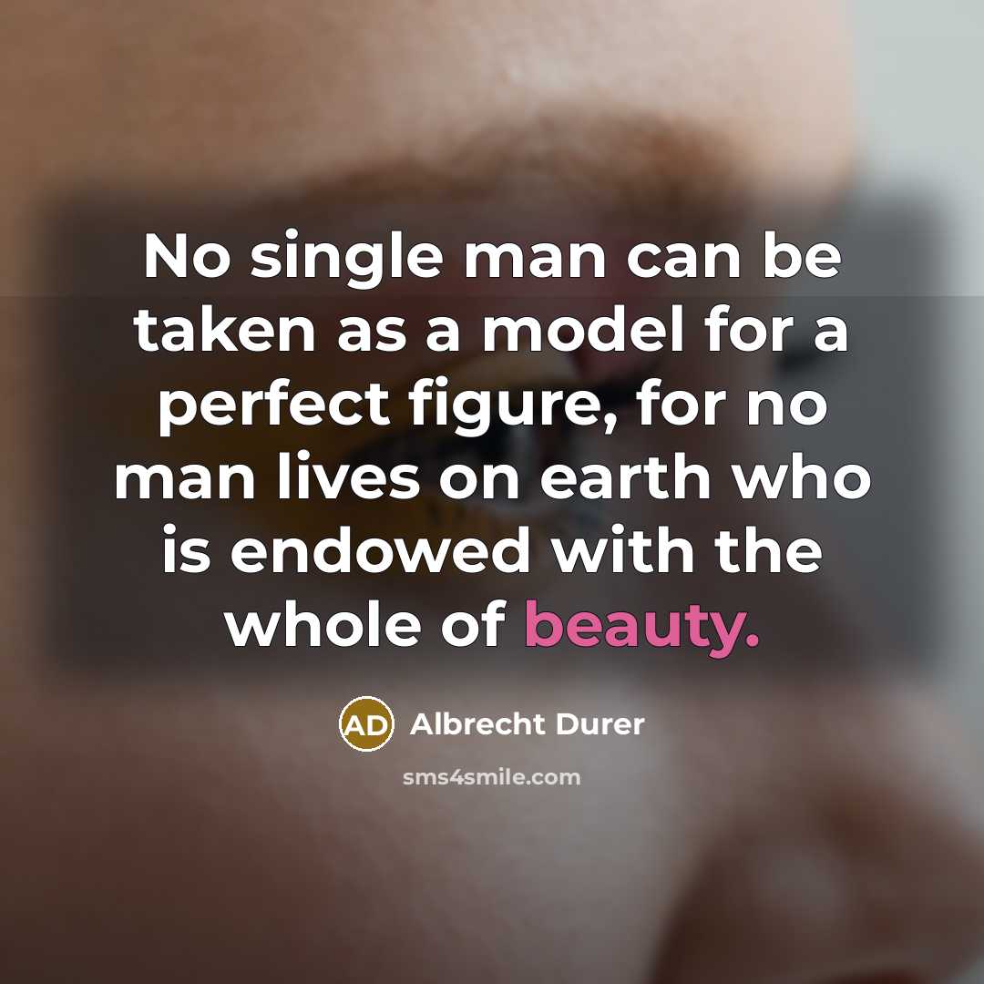 “No single man can be taken as a model for…” quote by Albrecht Durer