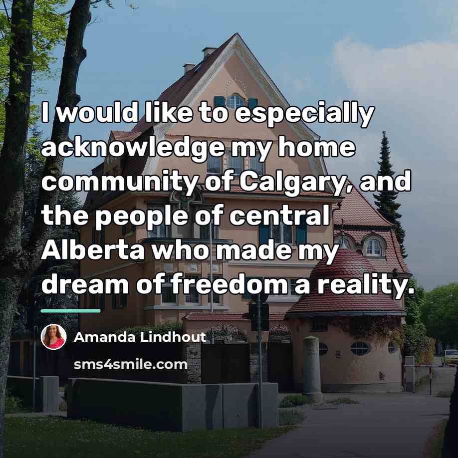 “I would like to especially acknowledge my home community of…” quote by Amanda Lindhout