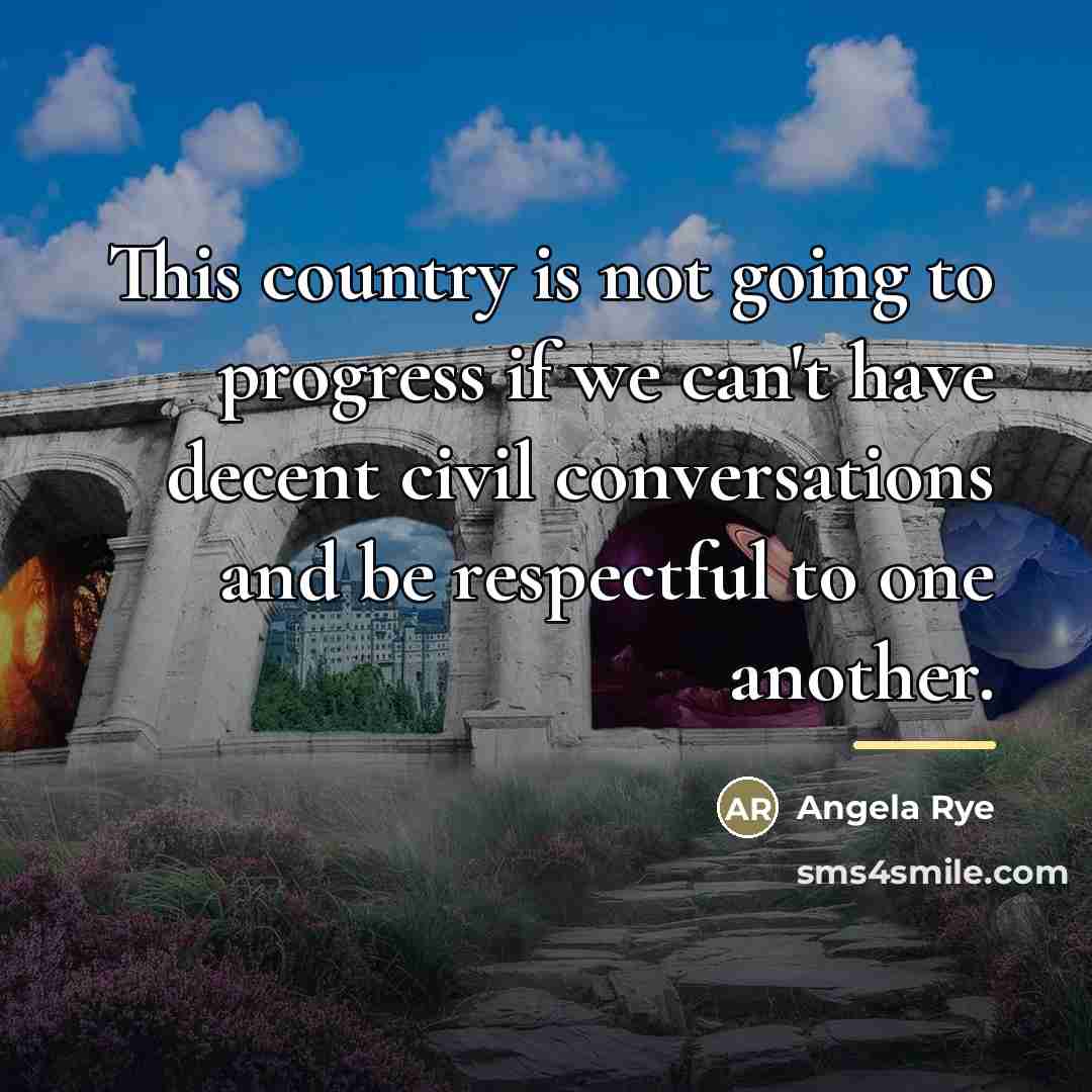 “This country is not going to progress if we can't…” quote by Angela Rye