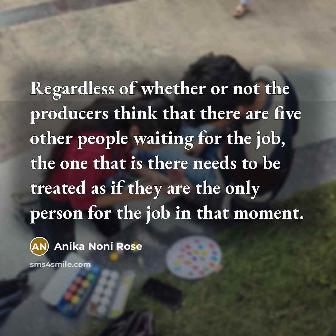 “Regardless of whether or not the producers think that there…” quote by Anika Noni Rose
