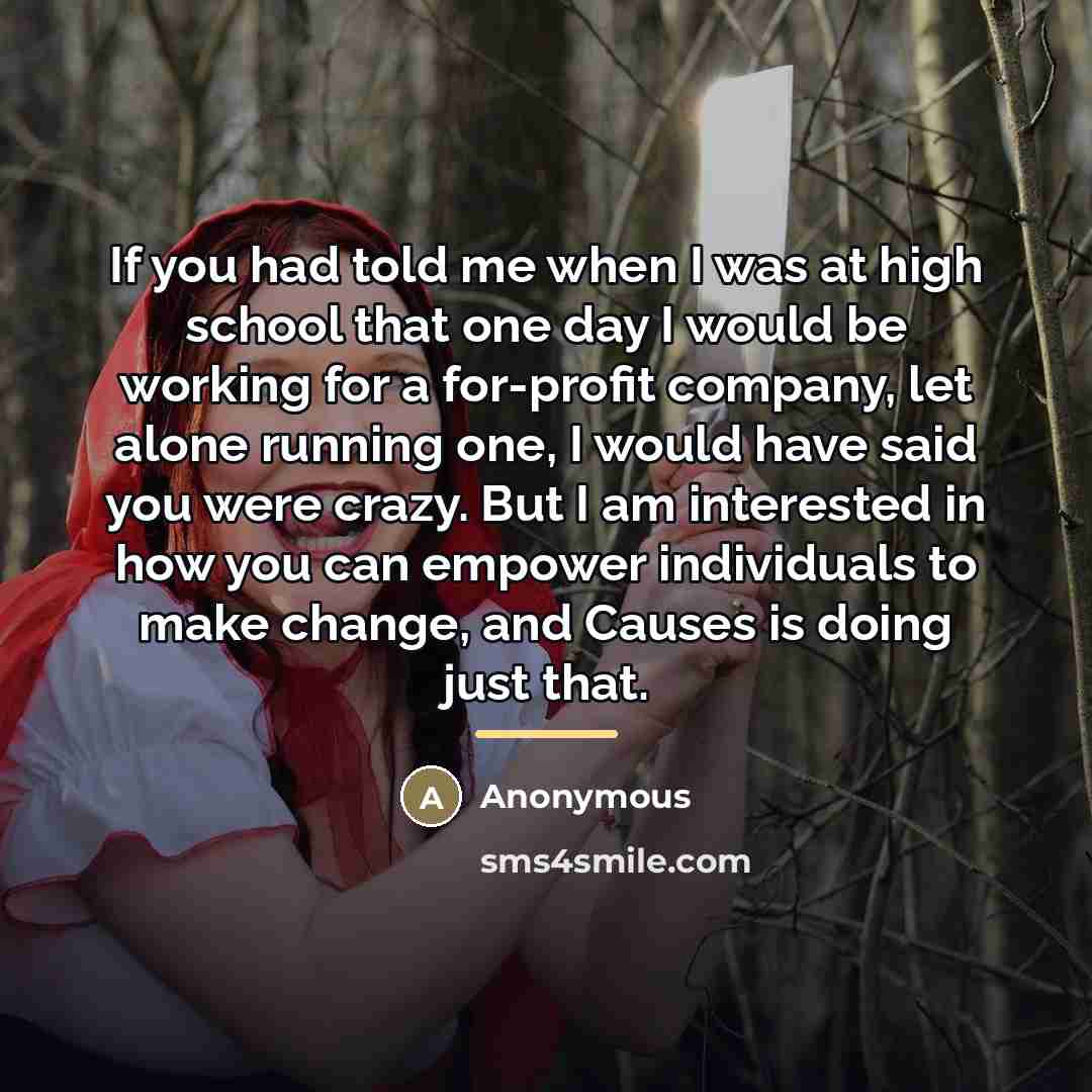 “If you had told me when I was at high…” quote by Anonymous