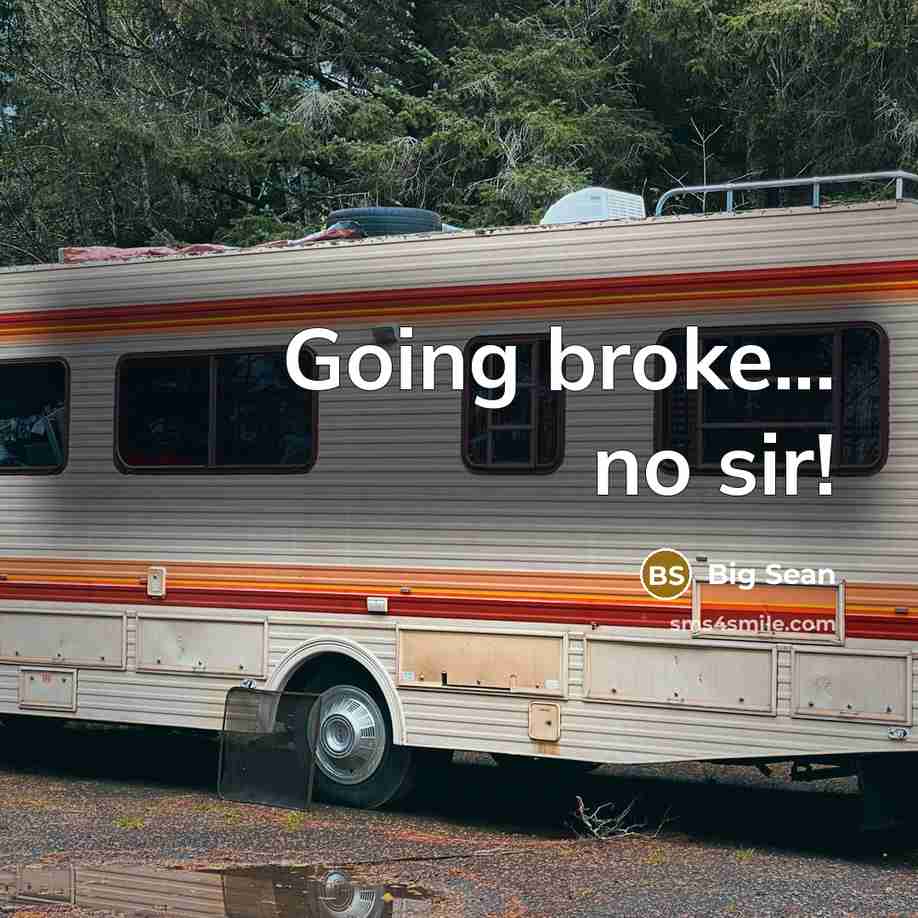 “Going broke... no sir!…” quote by Big Sean
