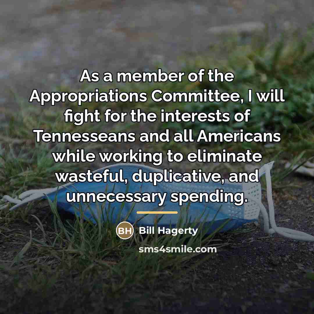 “As a member of the Appropriations Committee, I will fight…” quote by Bill Hagerty