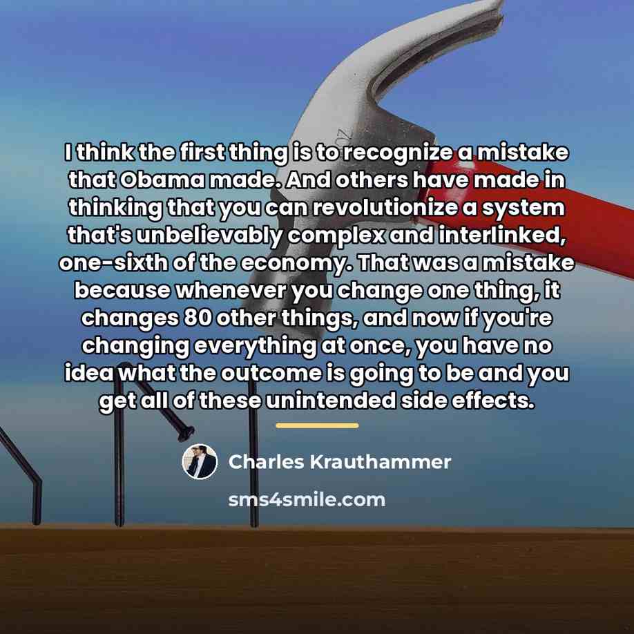 “I think the first thing is to recognize a mistake…” quote by Charles Krauthammer