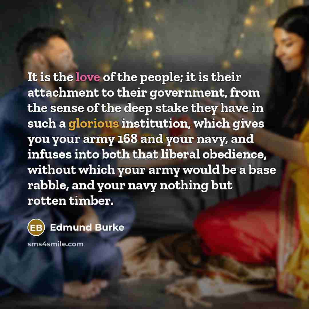 “It is the love of the people; it is their…” quote by Edmund Burke