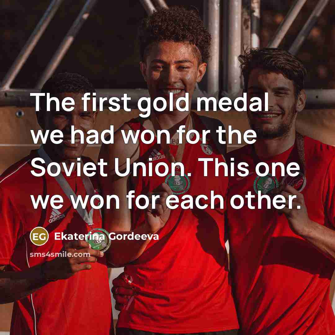 “The first gold medal we had won for the Soviet…” quote by Ekaterina Gordeeva