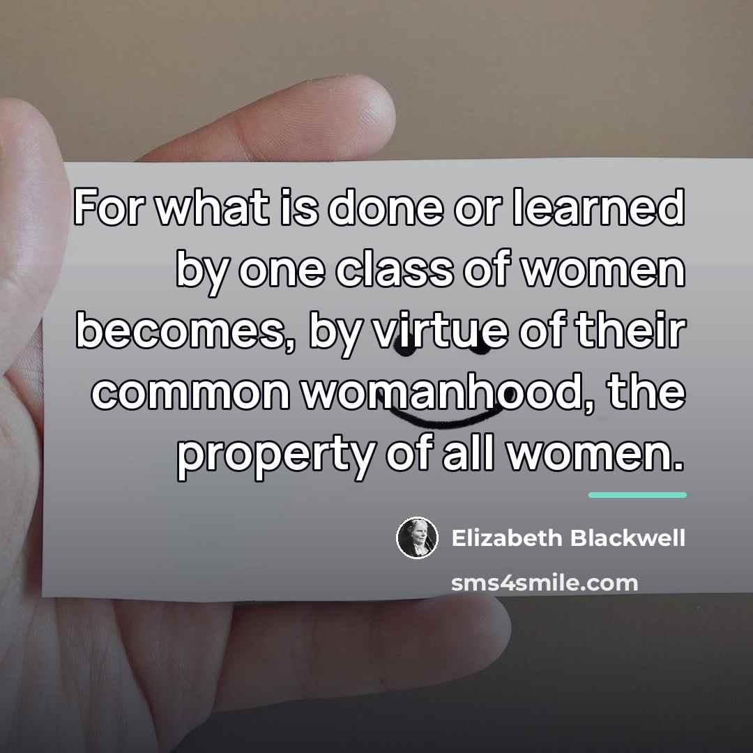 “For what is done or learned by one class of…” quote by Elizabeth Blackwell