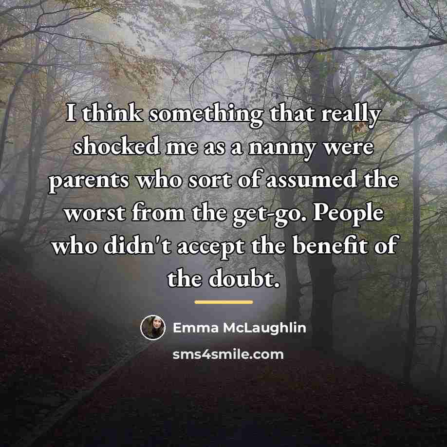 “I think something that really shocked me as a nanny…” quote by Emma McLaughlin