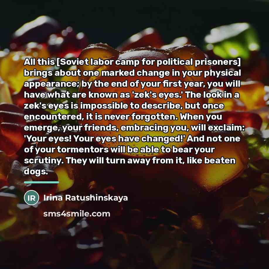“All this [Soviet labor camp for political prisoners] brings about…” quote by Irina Ratushinskaya