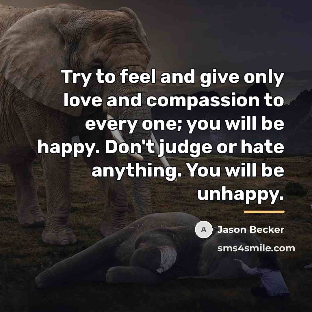 “Try to feel and give only love and compassion to…” quote by Jason Becker