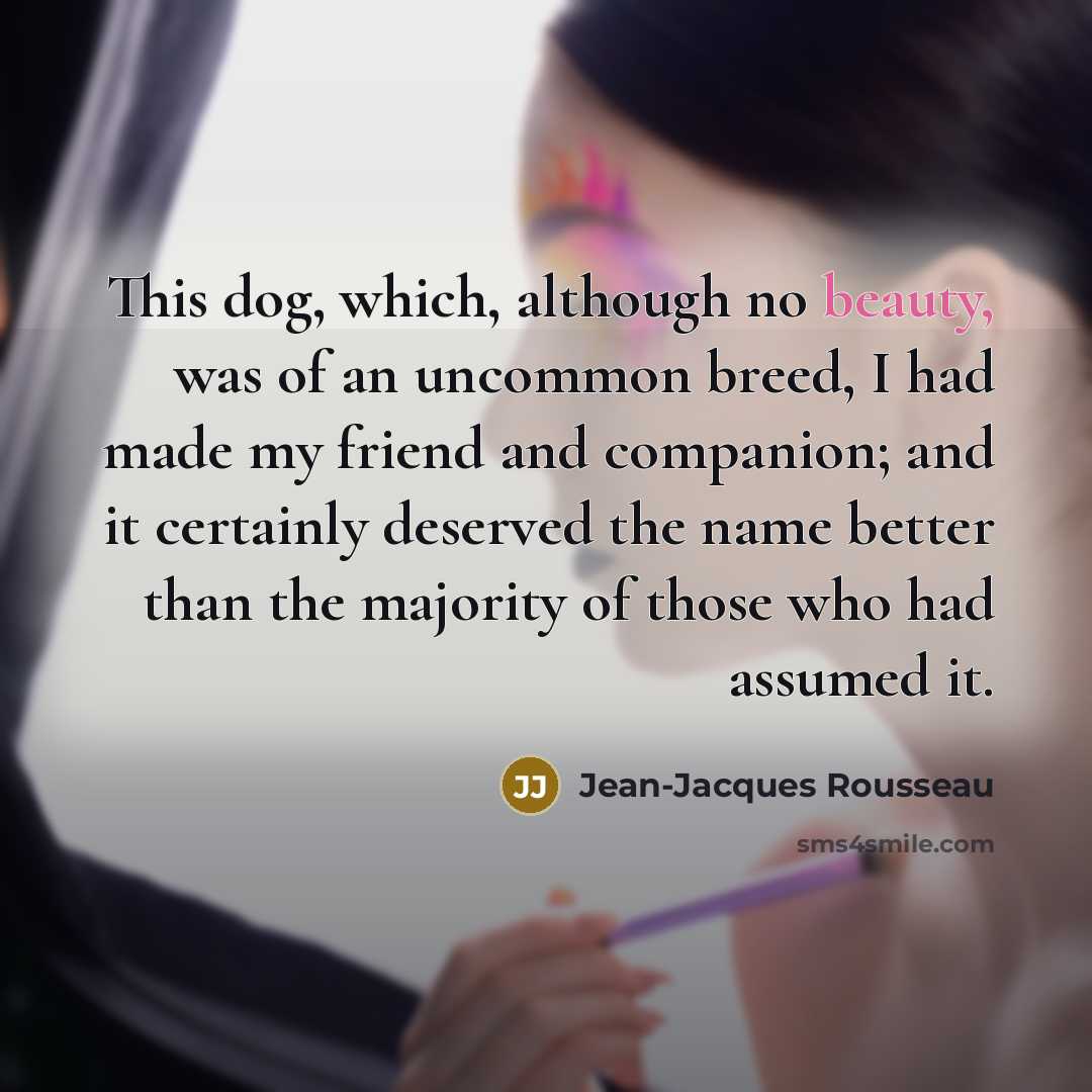 “This dog, which, although no beauty, was of an uncommon…” quote by Jean-Jacques Rousseau