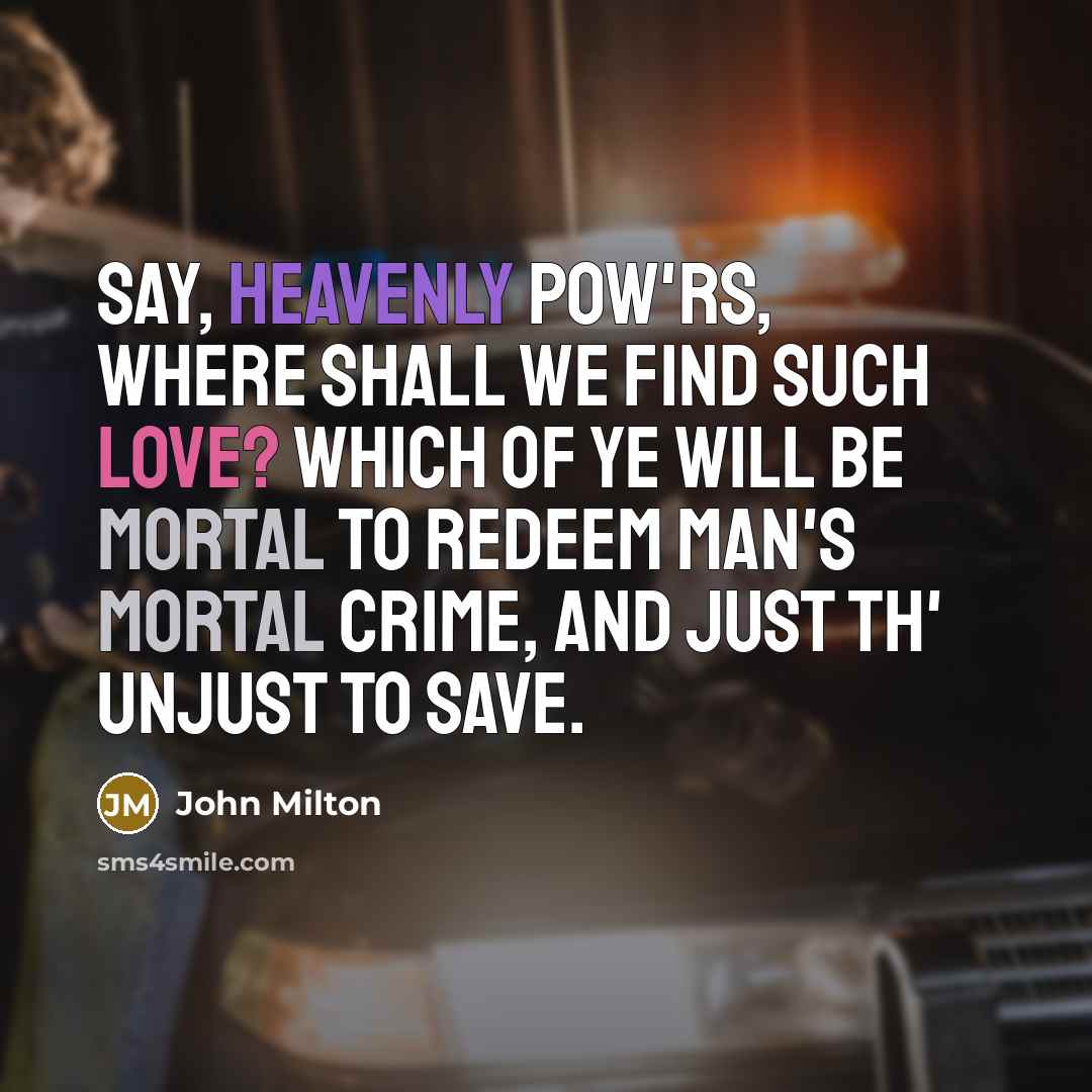 “Say, heavenly pow'rs, where shall we find such love? Which…” quote by John Milton