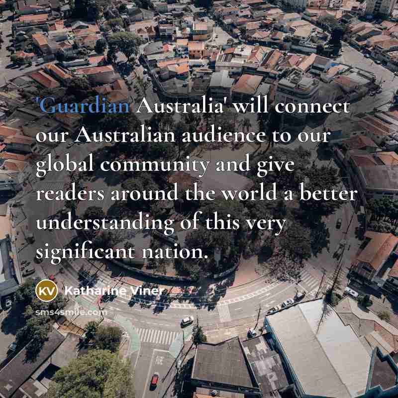 “'Guardian Australia' will connect our Australian audience to our global…” quote by Katharine Viner